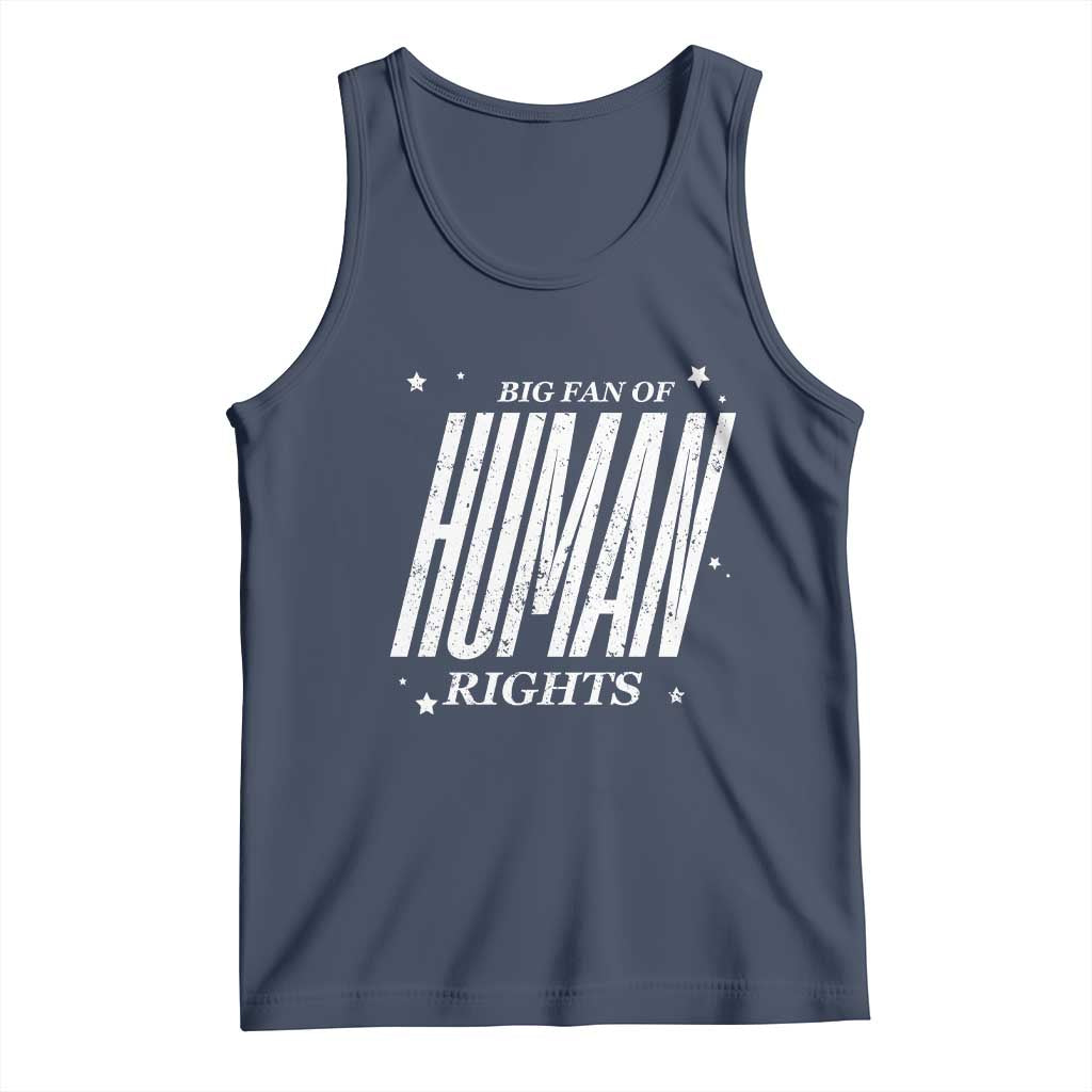 Big Fan Of Human Rights Tank Top Equality Activist - Wonder Print Shop