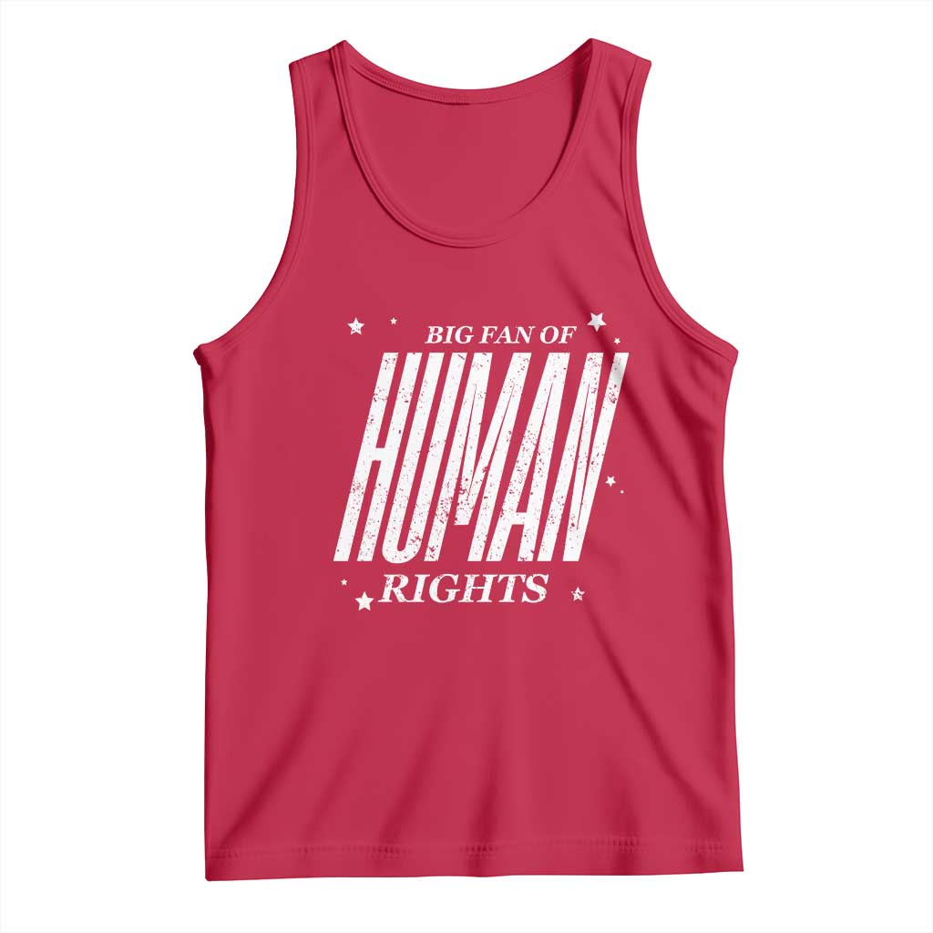 Big Fan Of Human Rights Tank Top Equality Activist - Wonder Print Shop