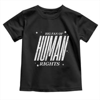 Big Fan Of Human Rights Toddler T Shirt Equality Activist - Wonder Print Shop