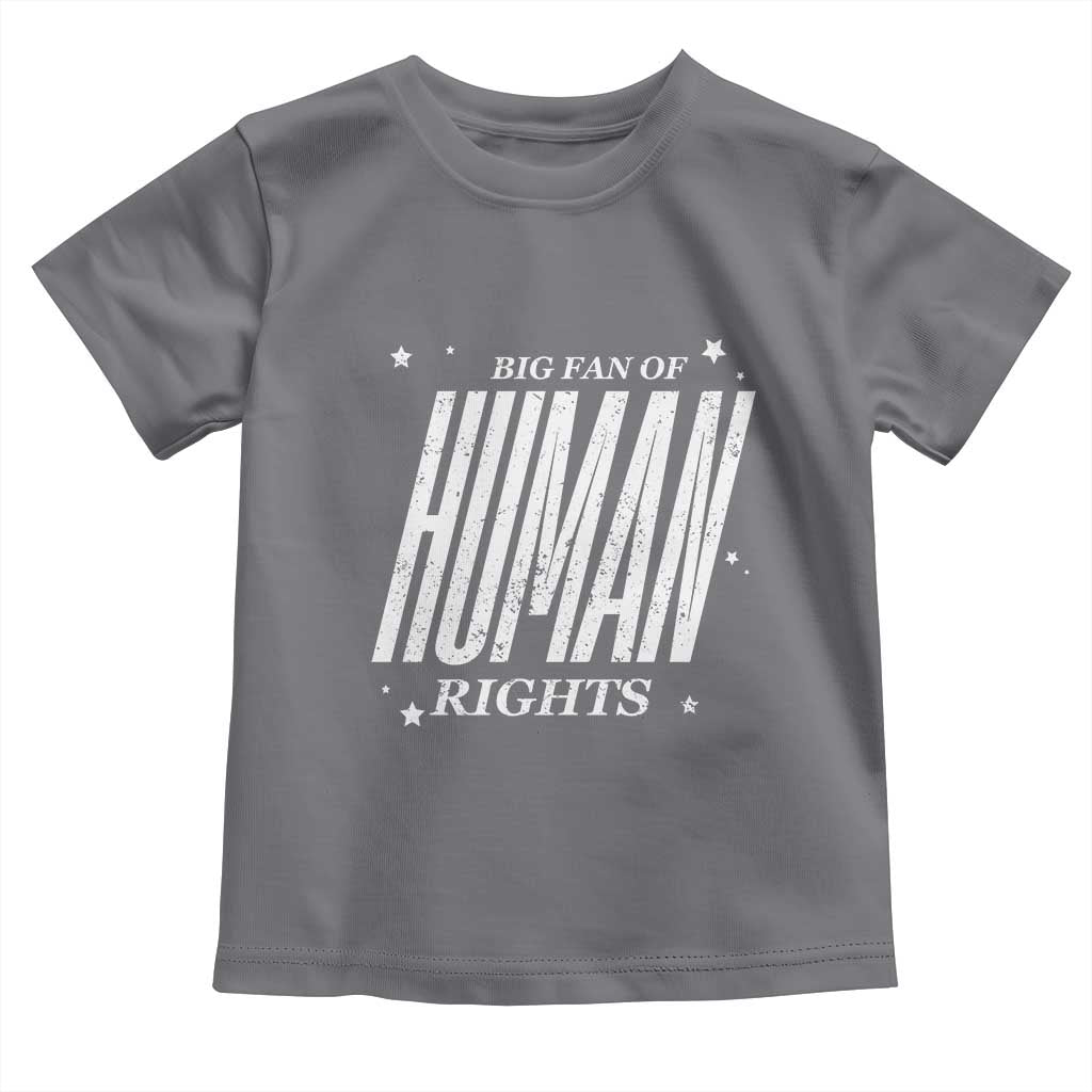 Big Fan Of Human Rights Toddler T Shirt Equality Activist - Wonder Print Shop