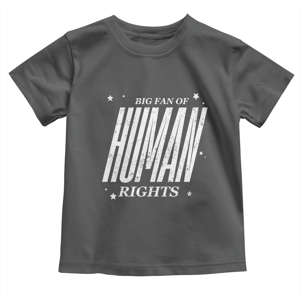 Big Fan Of Human Rights Toddler T Shirt Equality Activist - Wonder Print Shop