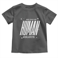 Big Fan Of Human Rights Toddler T Shirt Equality Activist - Wonder Print Shop