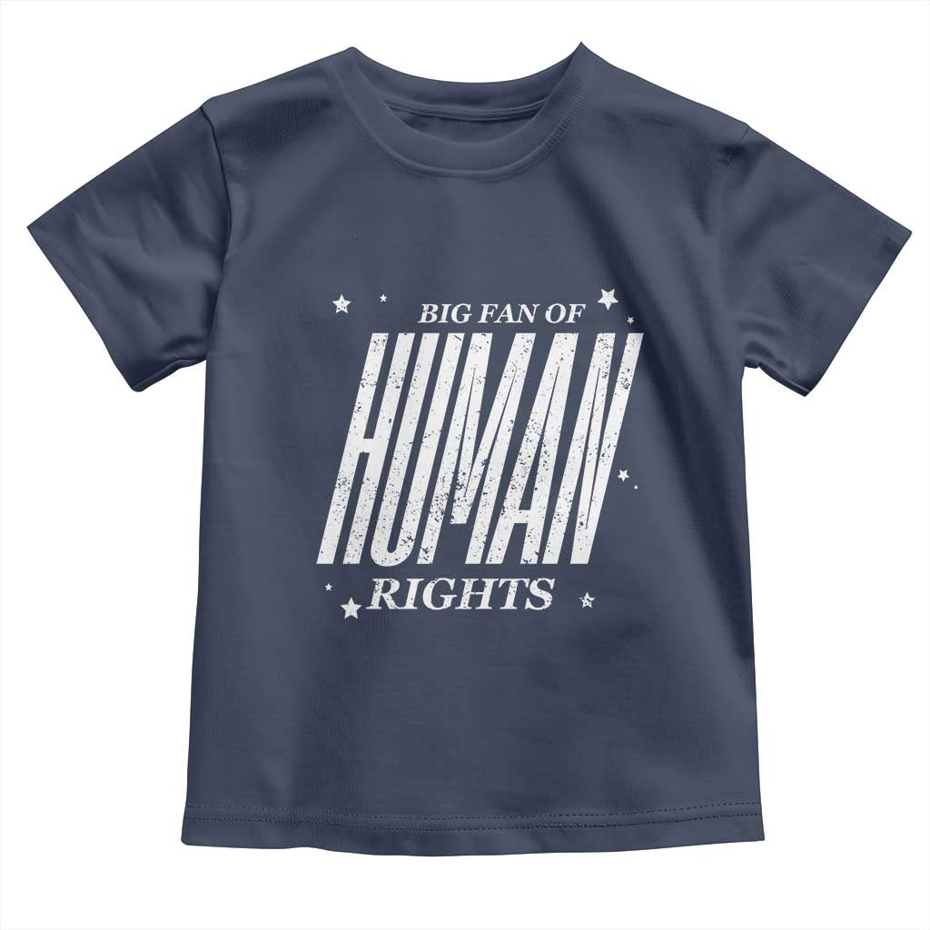 Big Fan Of Human Rights Toddler T Shirt Equality Activist - Wonder Print Shop