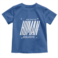 Big Fan Of Human Rights Toddler T Shirt Equality Activist - Wonder Print Shop