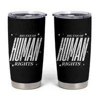 Big Fan Of Human Rights Tumbler Cup Equality Activist - Wonder Print Shop