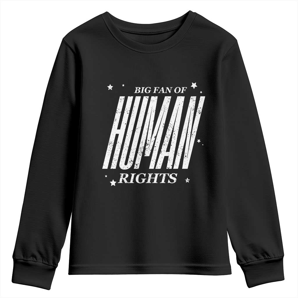 Big Fan Of Human Rights Youth Sweatshirt Equality Activist - Wonder Print Shop