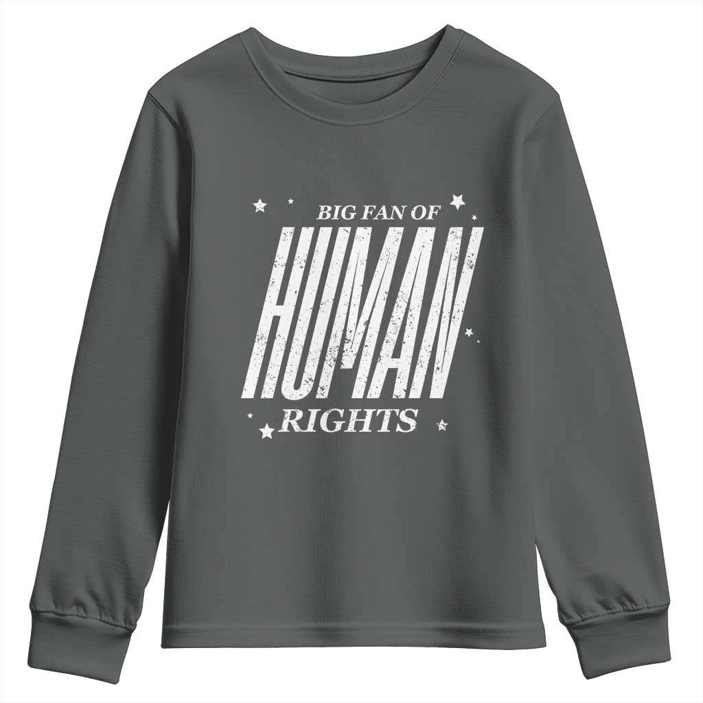 Big Fan Of Human Rights Youth Sweatshirt Equality Activist - Wonder Print Shop