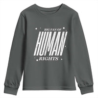 Big Fan Of Human Rights Youth Sweatshirt Equality Activist - Wonder Print Shop