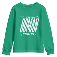 Big Fan Of Human Rights Youth Sweatshirt Equality Activist - Wonder Print Shop