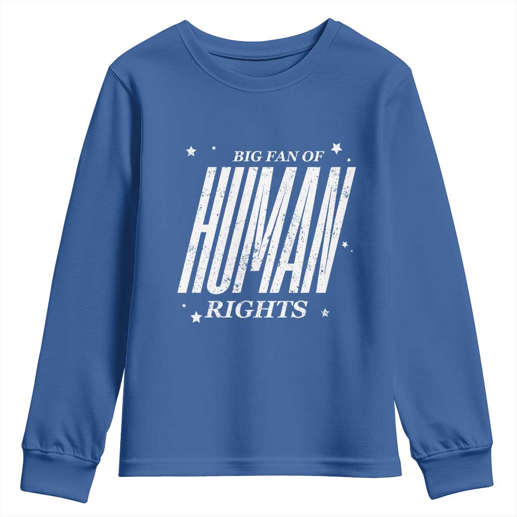 Big Fan Of Human Rights Youth Sweatshirt Equality Activist - Wonder Print Shop