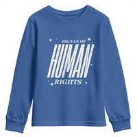 Big Fan Of Human Rights Youth Sweatshirt Equality Activist - Wonder Print Shop