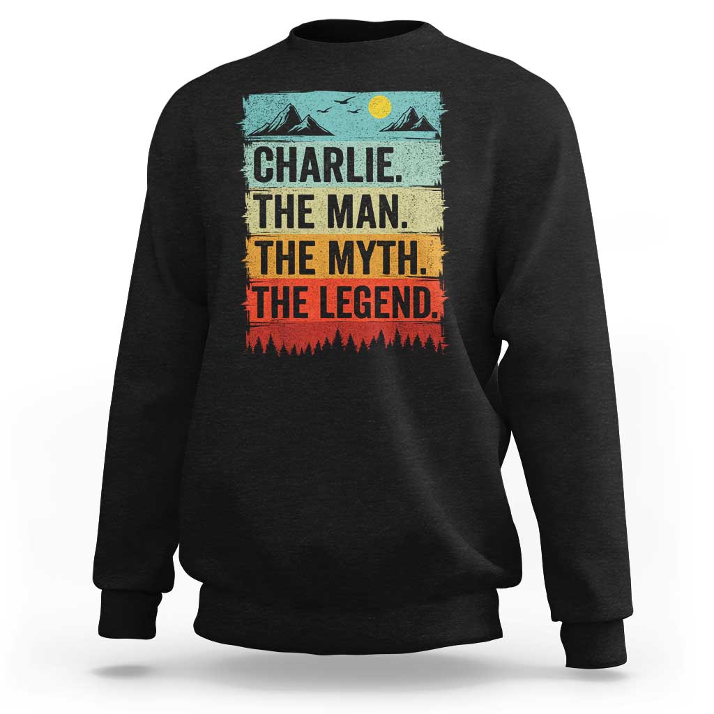 Charlie The Man The Myth The Legend Sweatshirt Retro Vintage - Wonder Print Shop