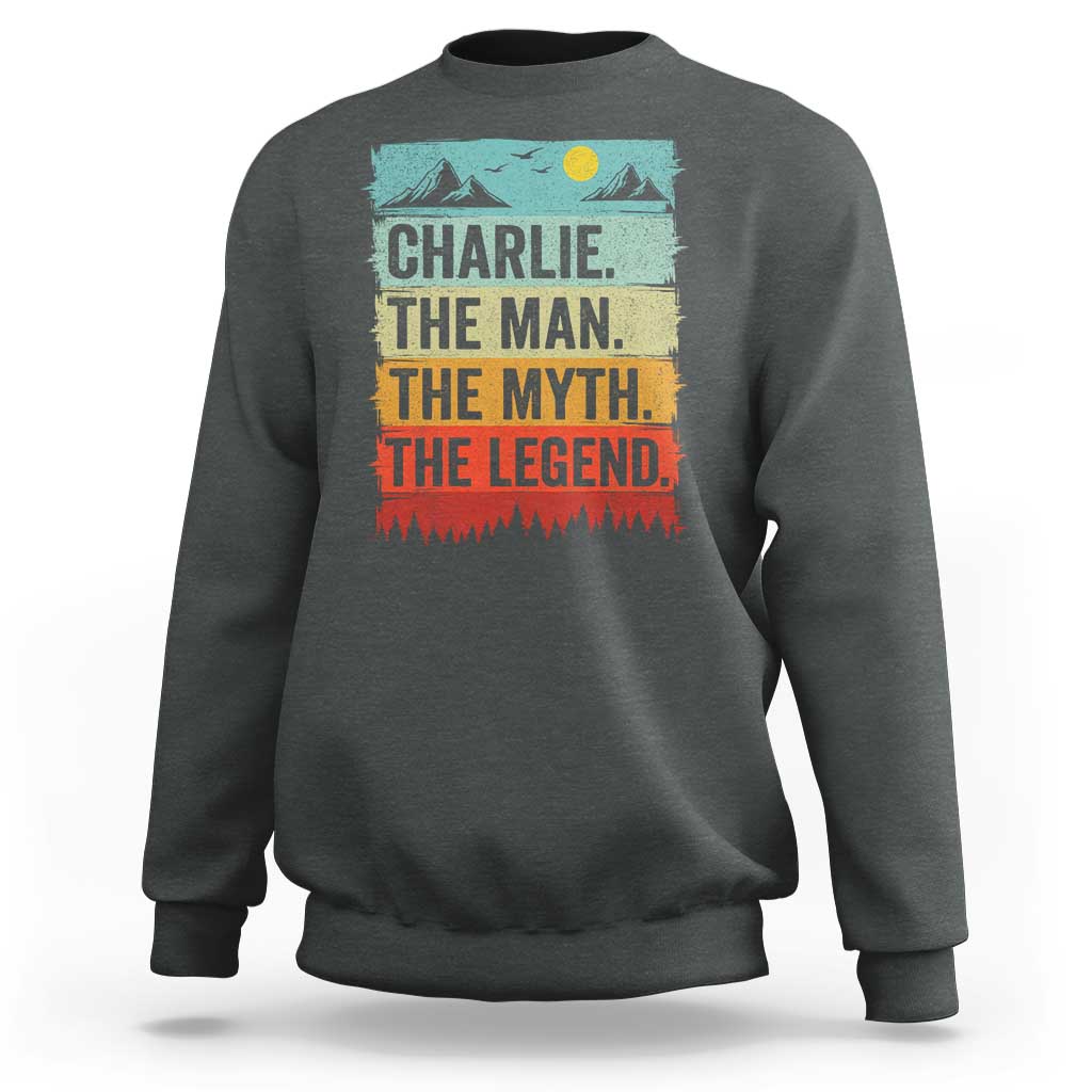 Charlie The Man The Myth The Legend Sweatshirt Retro Vintage - Wonder Print Shop