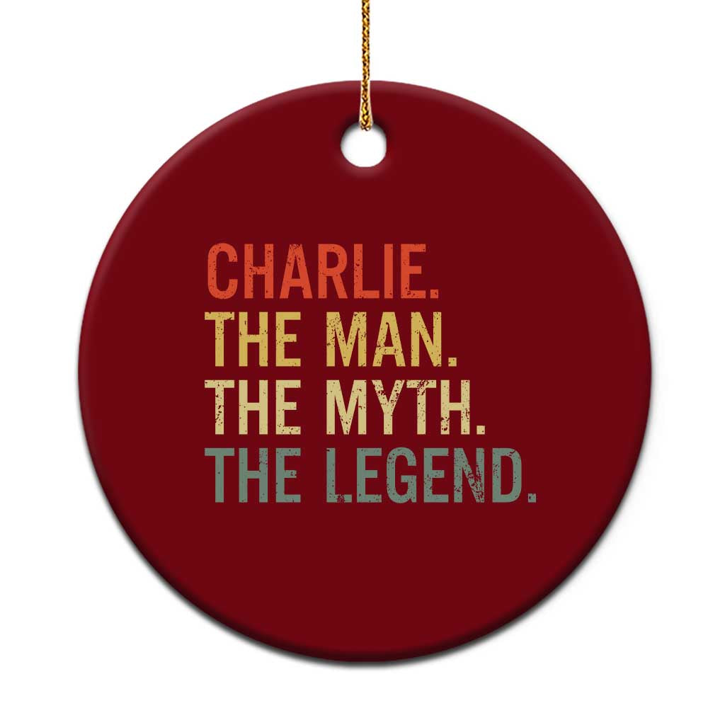 Retro Charlie The Man The Myth The Legend Ceramic Ornament - Wonder Print Shop