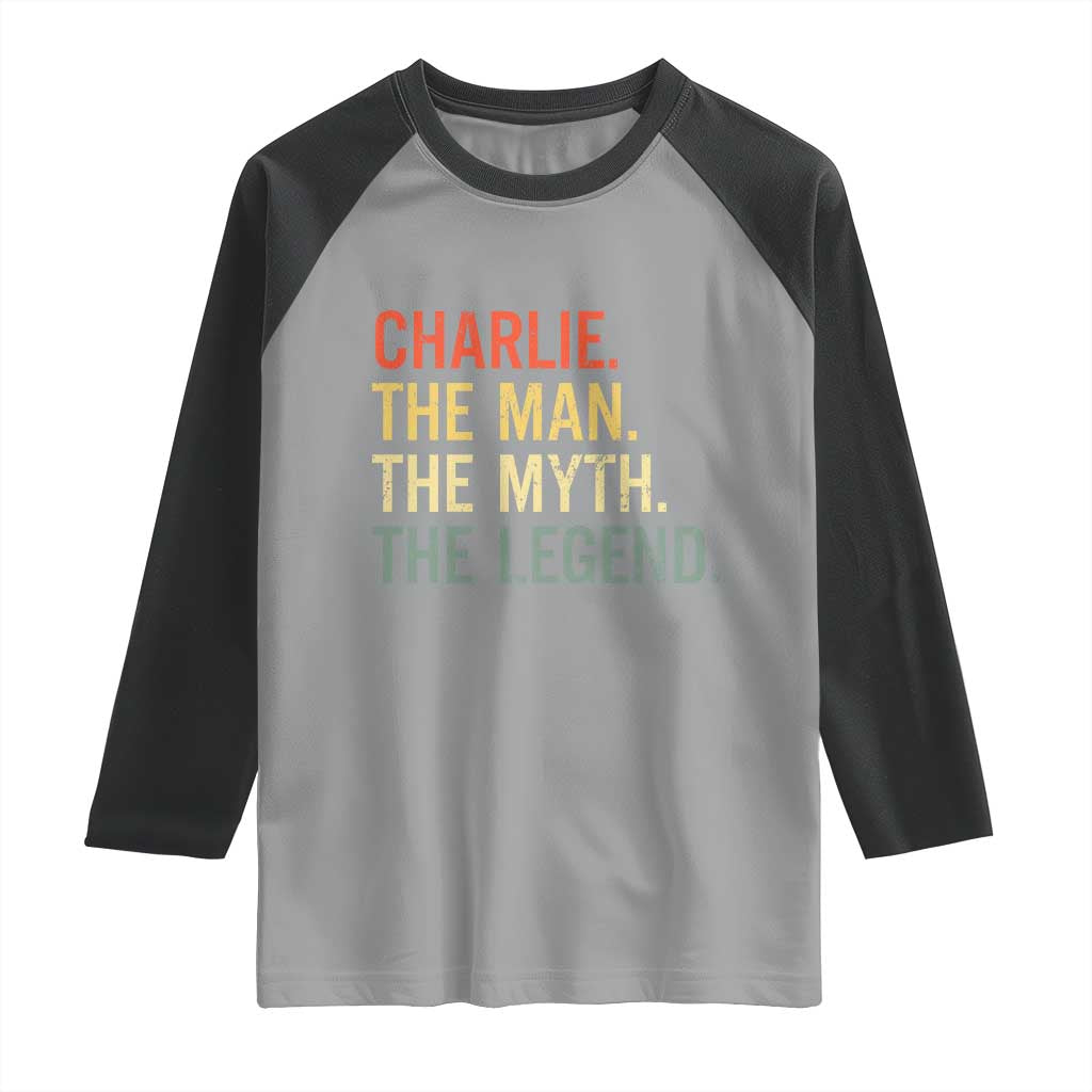 Retro Charlie The Man The Myth The Legend Raglan Shirt - Wonder Print Shop