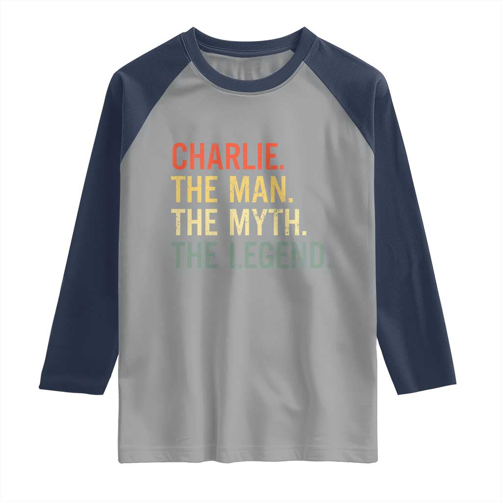 Retro Charlie The Man The Myth The Legend Raglan Shirt - Wonder Print Shop