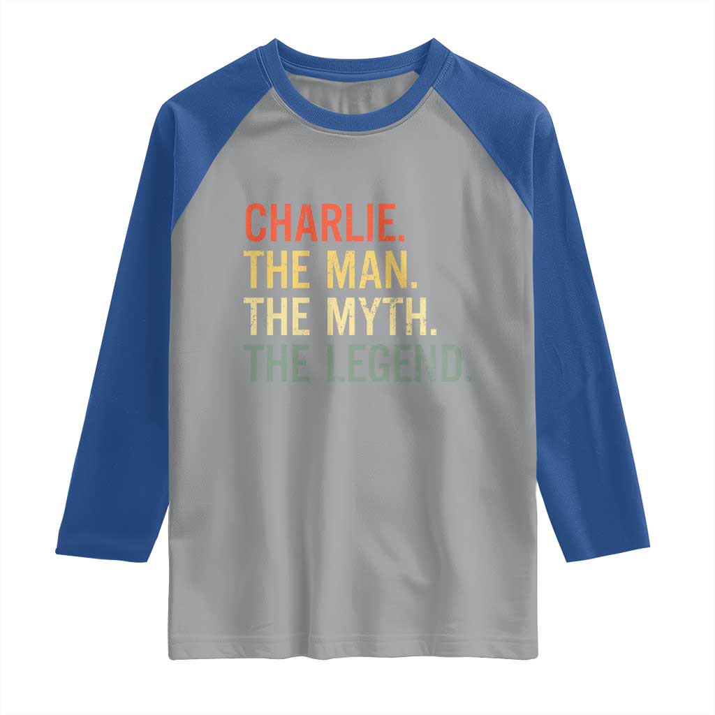 Retro Charlie The Man The Myth The Legend Raglan Shirt - Wonder Print Shop