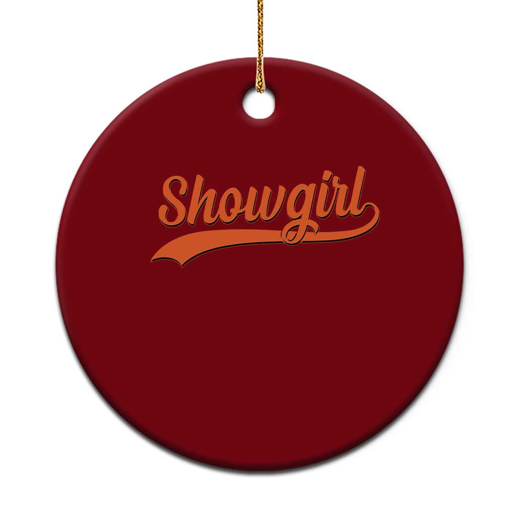 Showgirl Ceramic Ornament Varsity Script Vintage Sports Jersey Style - Wonder Print Shop