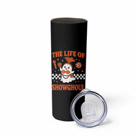 Funny Halloween Costume Showgirl Skinny Tumbler The Life of A Showghoul Cute Ghost - Wonder Print Shop