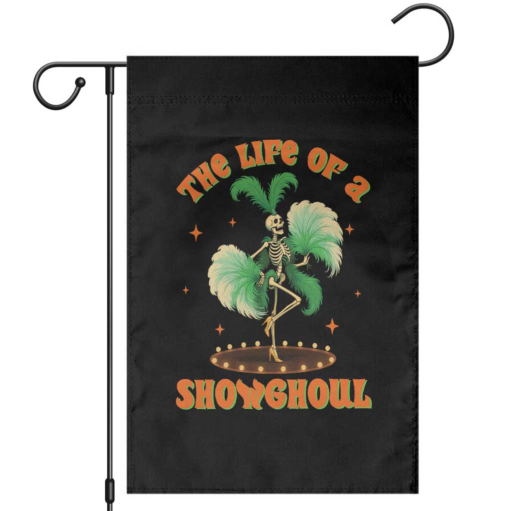 Funny Halloween Costume Showgirl Garden Flag The Life of A Showghoul Slay Skeleton Girl - Wonder Print Shop