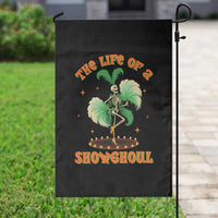 Funny Halloween Costume Showgirl Garden Flag The Life of A Showghoul Slay Skeleton Girl - Wonder Print Shop
