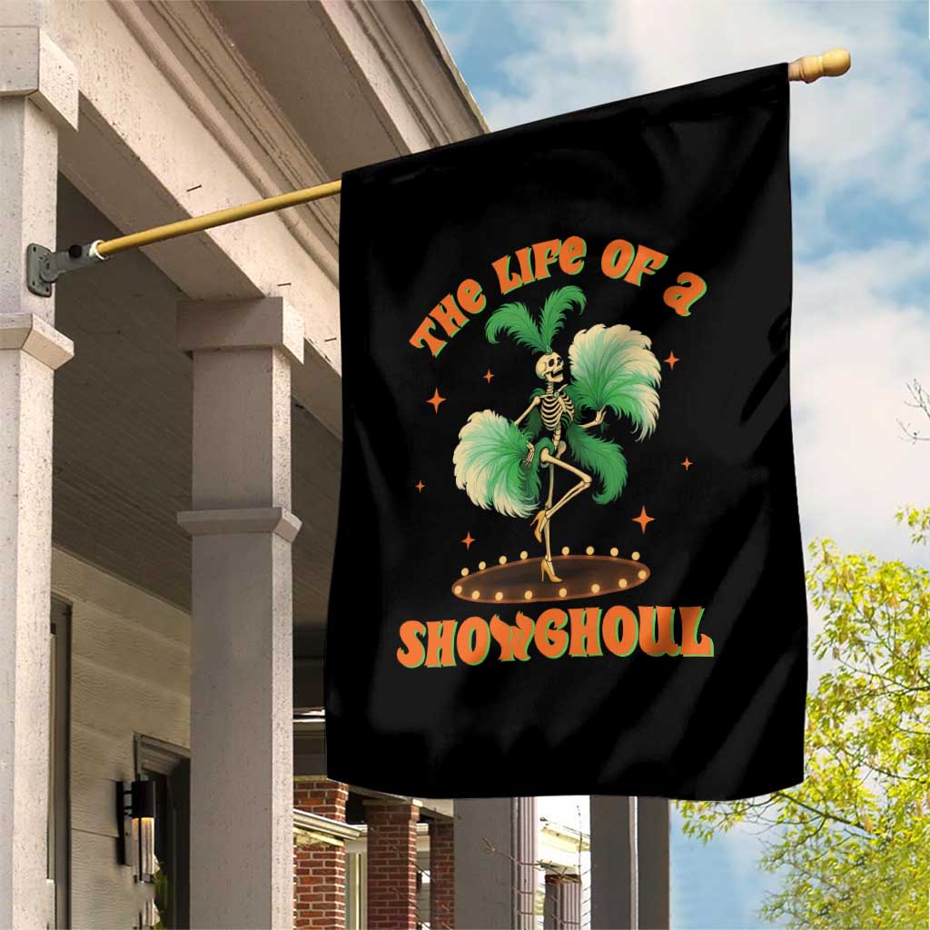 Funny Halloween Costume Showgirl Garden Flag The Life of A Showghoul Slay Skeleton Girl - Wonder Print Shop