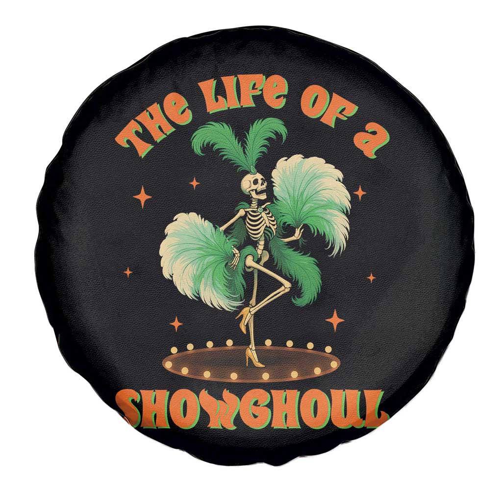 Funny Halloween Costume Showgirl Spare Tire Cover The Life of A Showghoul Slay Skeleton Girl - Wonder Print Shop