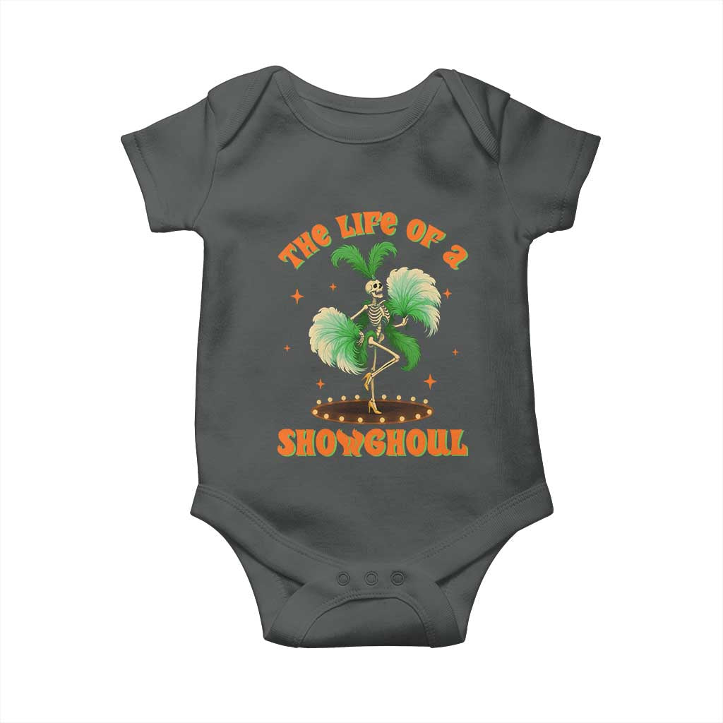 Funny Halloween Costume Showgirl Baby Onesie The Life of A Showghoul Slay Skeleton Girl - Wonder Print Shop