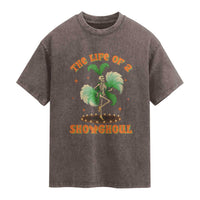 Funny Halloween Costume Showgirl Washed Cotton T-Shirt The Life of A Showghoul Slay Skeleton Girl