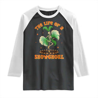 Funny Halloween Costume Showgirl Raglan Shirt The Life of A Showghoul Slay Skeleton Girl - Wonder Print Shop