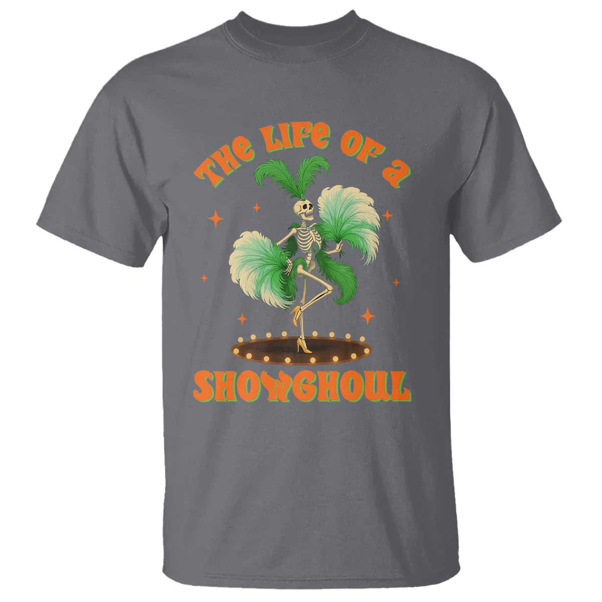 Funny Halloween Costume Showgirl T Shirt The Life of A Showghoul Slay Skeleton Girl - Wonder Print Shop