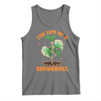 Funny Halloween Costume Showgirl Tank Top The Life of A Showghoul Slay Skeleton Girl - Wonder Print Shop
