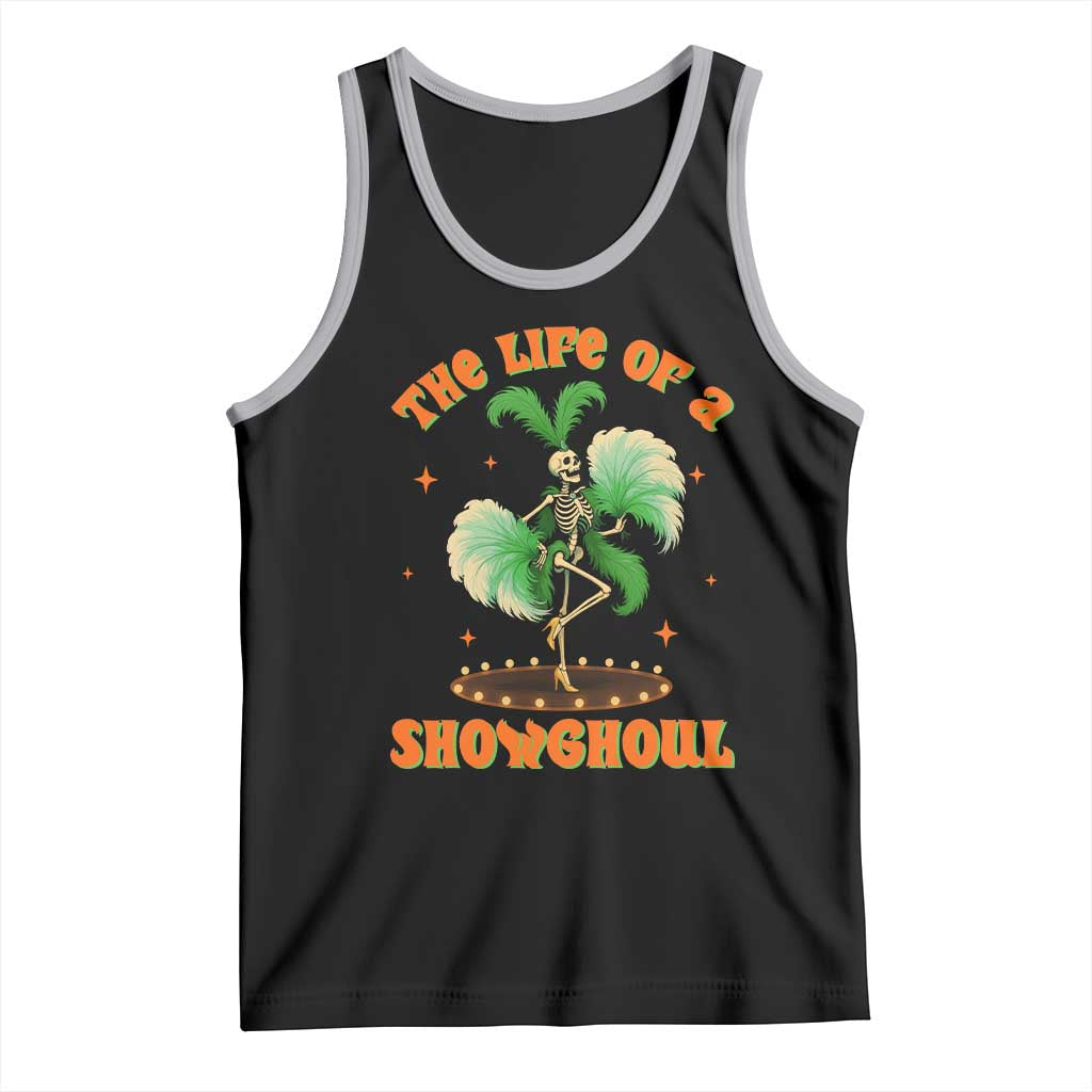 Funny Halloween Costume Showgirl Tank Top The Life of A Showghoul Slay Skeleton Girl - Wonder Print Shop