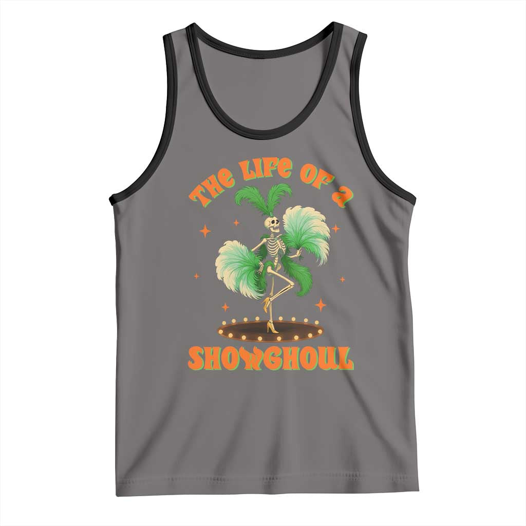 Funny Halloween Costume Showgirl Tank Top The Life of A Showghoul Slay Skeleton Girl - Wonder Print Shop