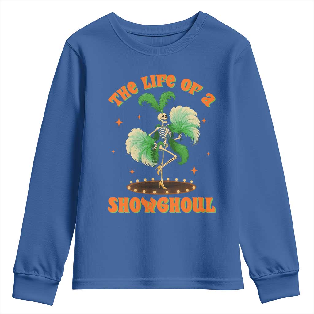 Funny Halloween Costume Showgirl Youth Sweatshirt The Life of A Showghoul Slay Skeleton Girl - Wonder Print Shop
