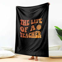The Life Of A Teacher Throw Blanket In My Teacher Era Concert - Wonder Print Shop
