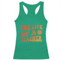 The Life Of A Teacher Racerback Tank Top In My Teacher Era Concert - Wonder Print Shop