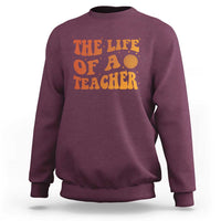 The Life Of A Teacher Sweatshirt In My Teacher Era Concert - Wonder Print Shop