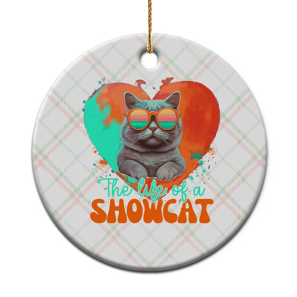 The Life Of A Showcat Ceramic Ornament Funny Cat Showgirl Era Heart Shape - Wonder Print Shop