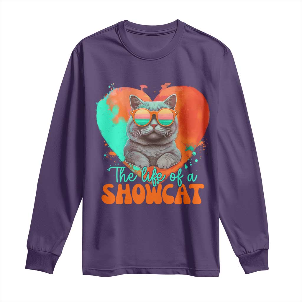 The Life Of A Showcat Long Sleeve Shirt Funny Cat Showgirl Era Heart Shape - Wonder Print Shop