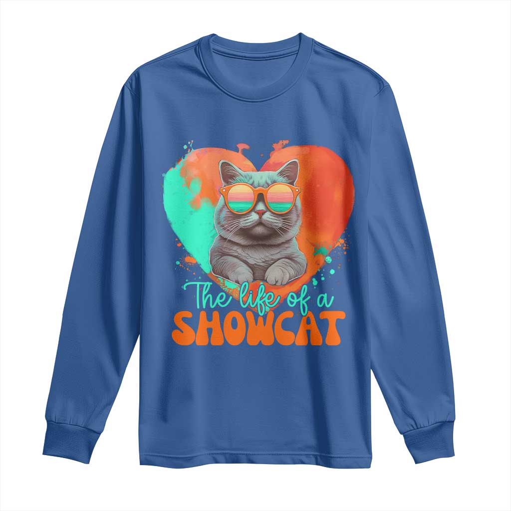 The Life Of A Showcat Long Sleeve Shirt Funny Cat Showgirl Era Heart Shape - Wonder Print Shop