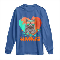 The Life Of A Showcat Long Sleeve Shirt Funny Cat Showgirl Era Heart Shape - Wonder Print Shop