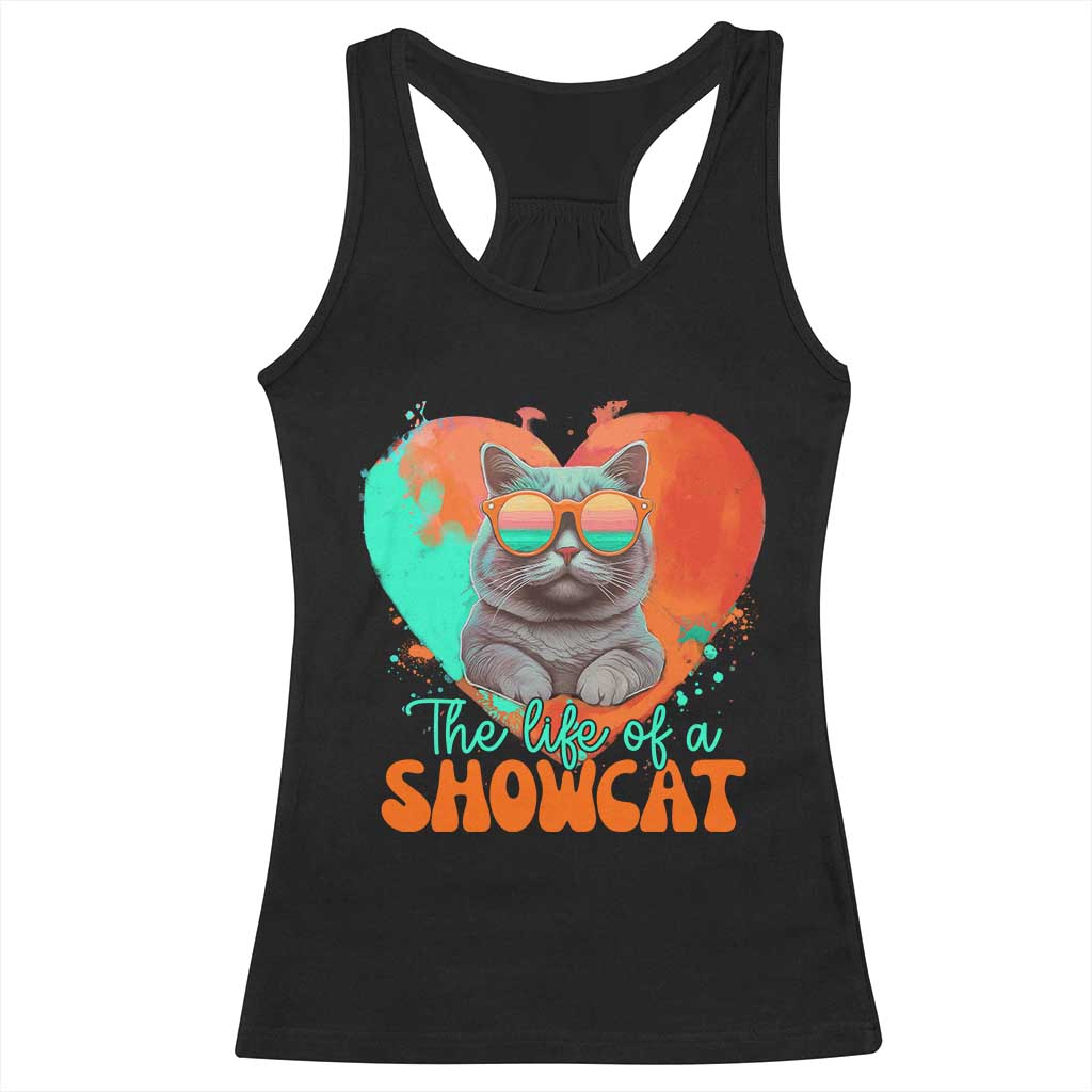 The Life Of A Showcat Racerback Tank Top Funny Cat Showgirl Era Heart Shape - Wonder Print Shop