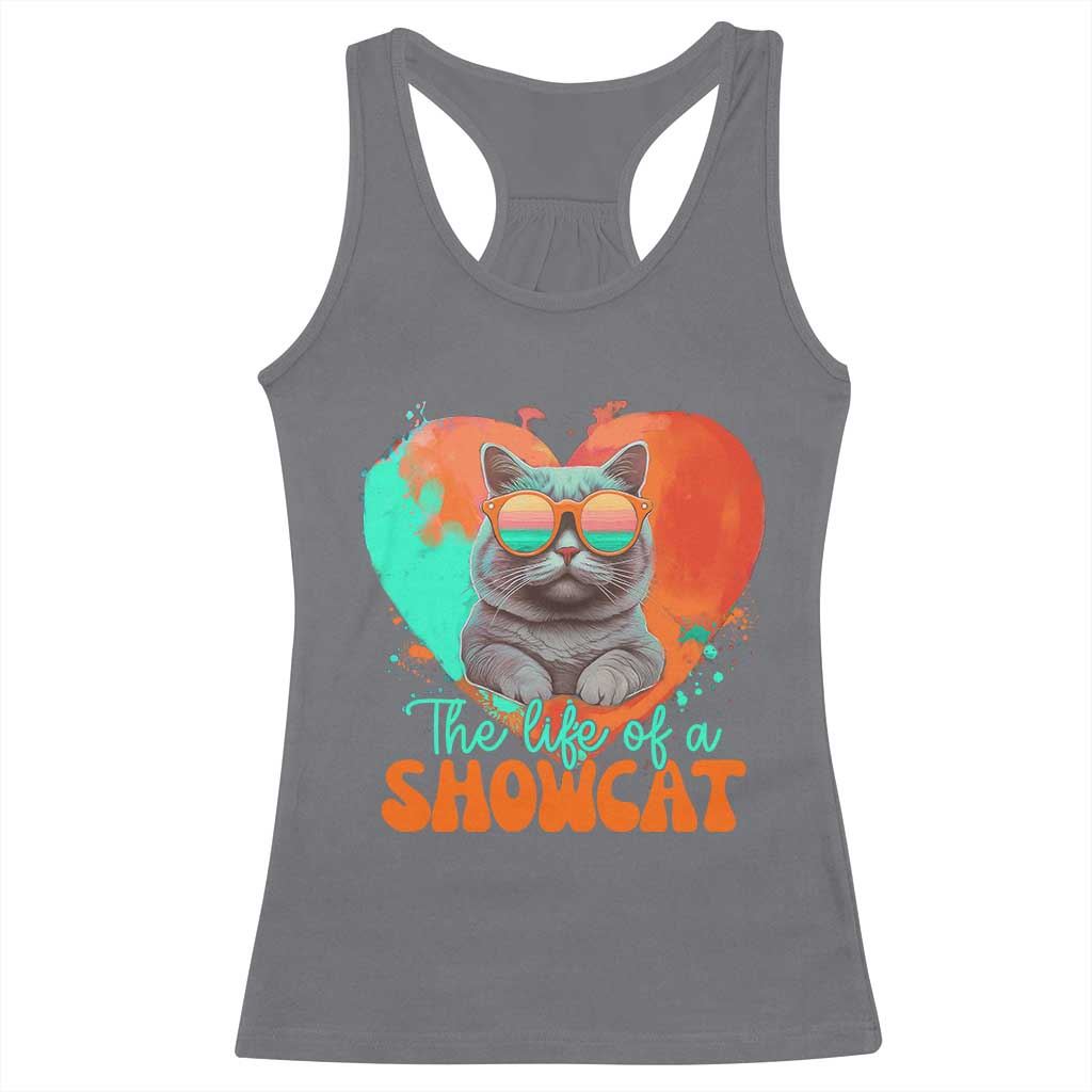 The Life Of A Showcat Racerback Tank Top Funny Cat Showgirl Era Heart Shape - Wonder Print Shop