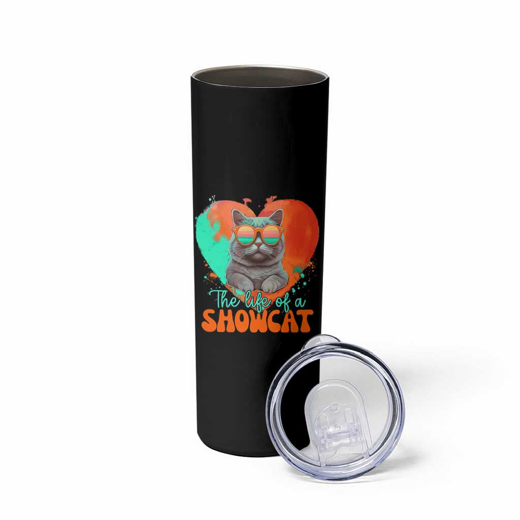 The Life Of A Showcat Skinny Tumbler Funny Cat Showgirl Era Heart Shape - Wonder Print Shop