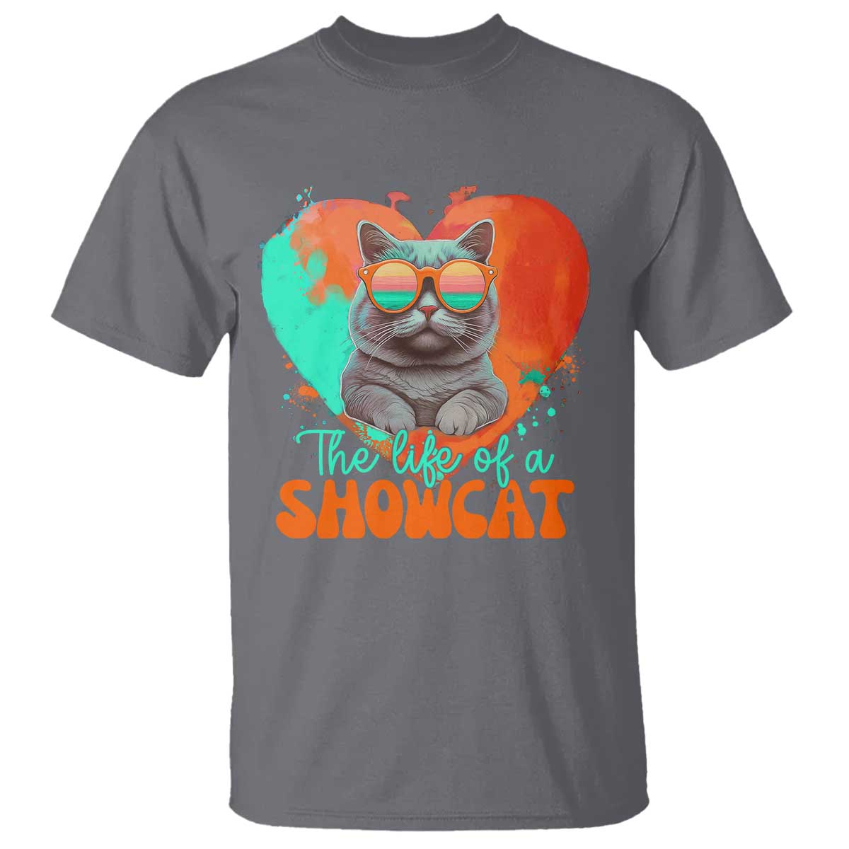 The Life Of A Showcat T Shirt Funny Cat Showgirl Era Heart Shape - Wonder Print Shop