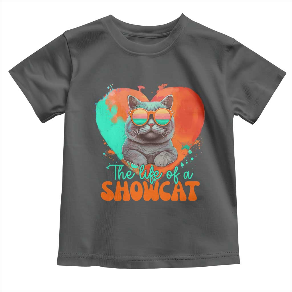 The Life Of A Showcat Toddler T Shirt Funny Cat Showgirl Era Heart Shape - Wonder Print Shop