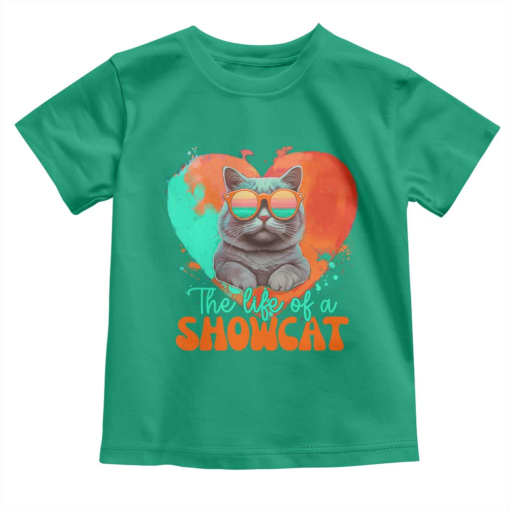 The Life Of A Showcat Toddler T Shirt Funny Cat Showgirl Era Heart Shape - Wonder Print Shop