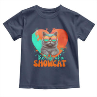 The Life Of A Showcat Toddler T Shirt Funny Cat Showgirl Era Heart Shape - Wonder Print Shop