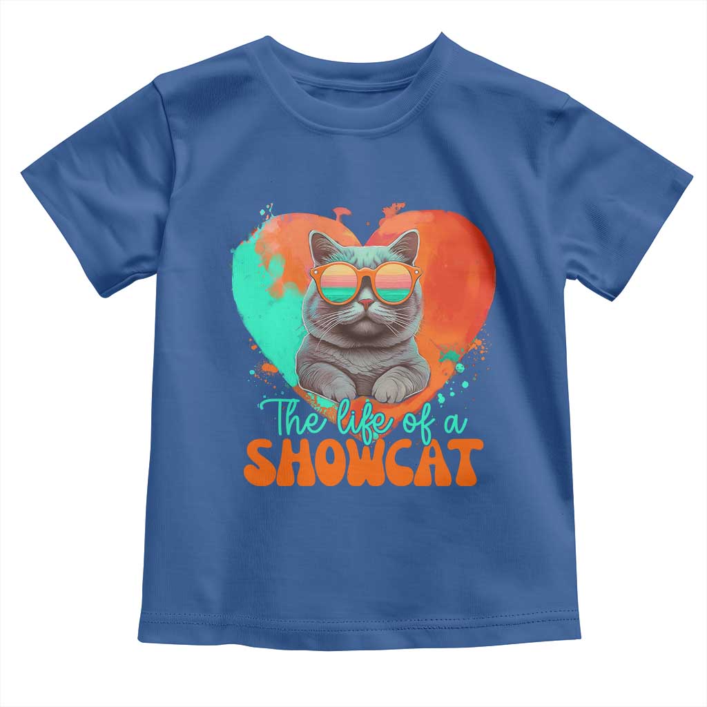 The Life Of A Showcat Toddler T Shirt Funny Cat Showgirl Era Heart Shape - Wonder Print Shop